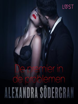 cover image of De premier in de problemen--erotisch verhaal